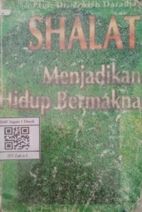 Image of SHALAT MENJADIKAN HIDUP BERMAKNA