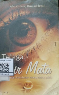 Image of TELAGA AIR MATA : di taman kehidupan orang-orang saleh
