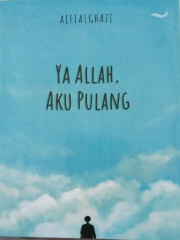 YA ALLAH, AKU PULANG